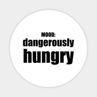 Dangerously Hungry / Mood Magnet